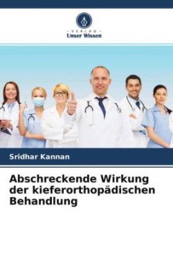 Abschreckende Wirkung der kieferorthopädischen Behandlung