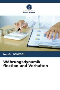 Währungsdynamik flection und Verhalten