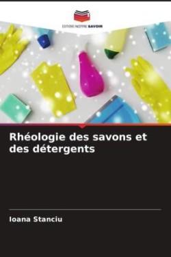 Rhéologie des savons et des détergents