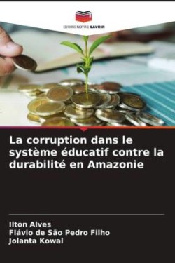 corruption dans le système éducatif contre la durabilité en Amazonie