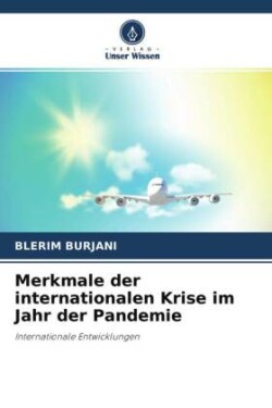 Merkmale der internationalen Krise im Jahr der Pandemie