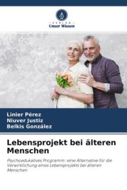 Lebensprojekt bei älteren Menschen