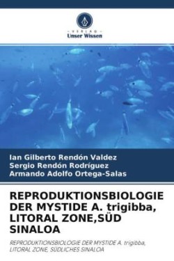 REPRODUKTIONSBIOLOGIE DER MYSTIDE A. trigibba, LITORAL ZONE,SÜD SINALOA