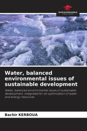 Water, balanced environmental issues of sustainable development