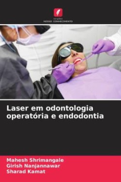 Laser em odontologia operatória e endodontia