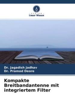 Kompakte Breitbandantenne mit integriertem Filter