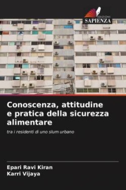 Conoscenza, attitudine e pratica della sicurezza alimentare