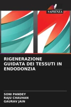 RIGENERAZIONE GUIDATA DEI TESSUTI IN ENDODONZIA