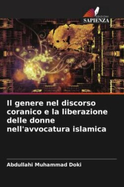 Il genere nel discorso coranico e la liberazione delle donne nell'avvocatura islamica