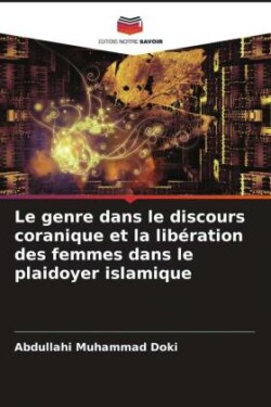 Le genre dans le discours coranique et la libération des femmes dans le plaidoyer islamique