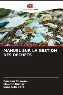 MANUEL SUR LA GESTION DES DÉCHETS