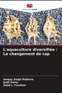 L'aquaculture diversifiée : Le changement de cap
