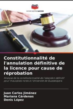 Constitutionnalité de l'annulation définitive de la licence pour cause de réprobation