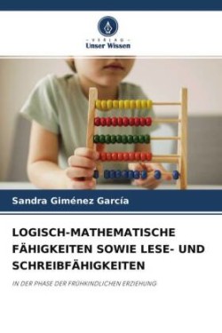 LOGISCH-MATHEMATISCHE FÄHIGKEITEN SOWIE LESE- UND SCHREIBFÄHIGKEITEN