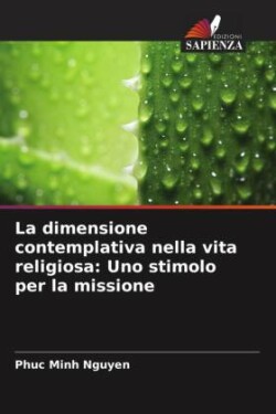 La dimensione contemplativa nella vita religiosa: Uno stimolo per la missione