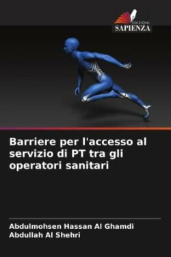 Barriere per l'accesso al servizio di PT tra gli operatori sanitari