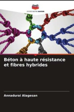 Béton à haute résistance et fibres hybrides