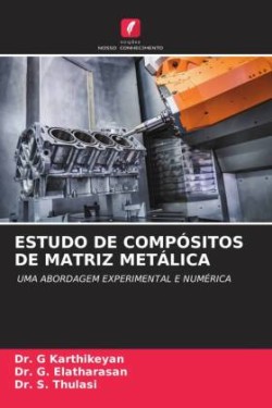 ESTUDO DE COMPÓSITOS DE MATRIZ METÁLICA