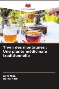Thym des montagnes : Une plante médicinale traditionnelle