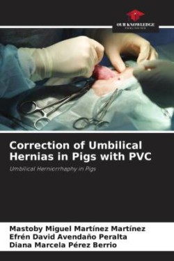 Correction of Umbilical Hernias in Pigs with PVC