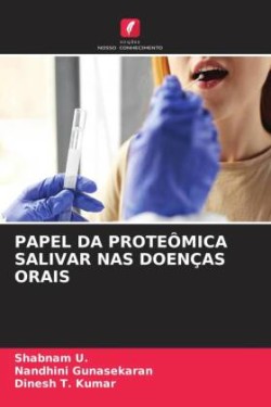 PAPEL DA PROTEÔMICA SALIVAR NAS DOENÇAS ORAIS