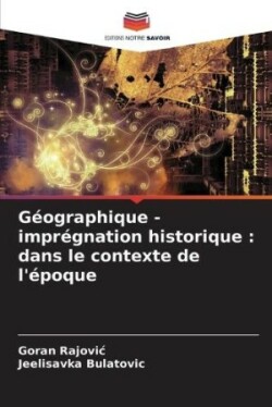 Géographique - imprégnation historique