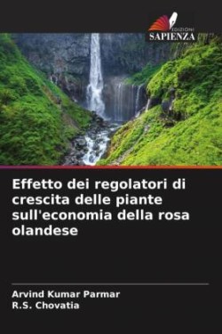 Effetto dei regolatori di crescita delle piante sull'economia della rosa olandese