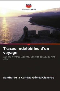 Traces indélébiles d'un voyage