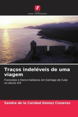 Traços indeléveis de uma viagem