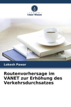 Routenvorhersage im VANET zur Erhöhung des Verkehrsdurchsatzes