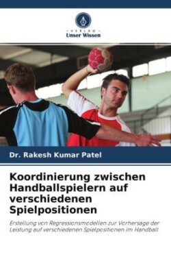 Koordinierung zwischen Handballspielern auf verschiedenen Spielpositionen