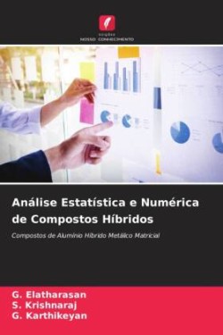 Análise Estatística e Numérica de Compostos Híbridos