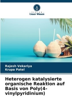 Heterogen katalysierte organische Reaktion auf Basis von Poly(4-vinylpyridinium)