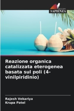 Reazione organica catalizzata eterogenea basata sul poli (4-vinilpiridinio)