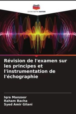 Révision de l'examen sur les principes et l'instrumentation de l'échographie