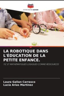 LA ROBOTIQUE DANS L'ÉDUCATION DE LA PETITE ENFANCE.