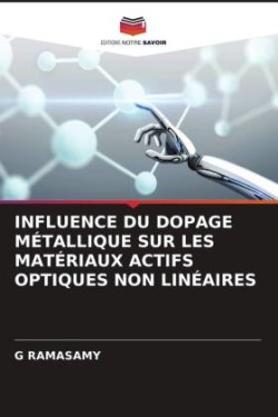 INFLUENCE DU DOPAGE MÉTALLIQUE SUR LES MATÉRIAUX ACTIFS OPTIQUES NON LINÉAIRES