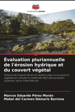 Évaluation pluriannuelle de l'érosion hydrique et du couvert végétal