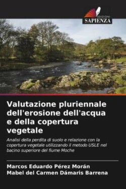 Valutazione pluriennale dell'erosione dell'acqua e della copertura vegetale