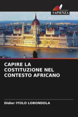 CAPIRE LA COSTITUZIONE NEL CONTESTO AFRICANO