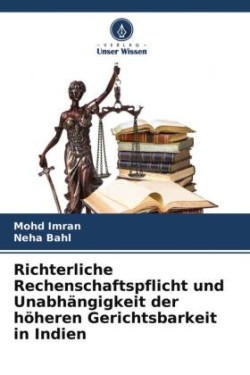 Richterliche Rechenschaftspflicht und Unabhängigkeit der höheren Gerichtsbarkeit in Indien