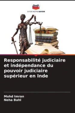 Responsabilité judiciaire et indépendance du pouvoir judiciaire supérieur en Inde