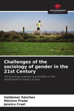 Challenges of the sociology of gender in the 21st Century