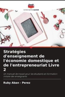 Stratégies d'enseignement de l'économie domestique et de l'entrepreneuriat Livre 2