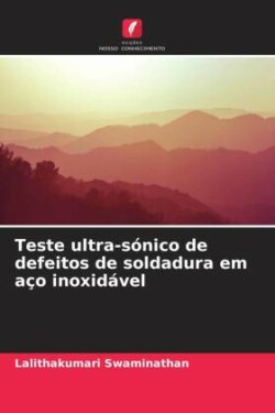 Teste ultra-sónico de defeitos de soldadura em aço inoxidável