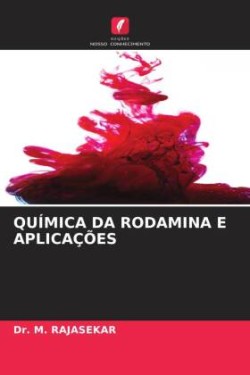 QUÍMICA DA RODAMINA E APLICAÇÕES