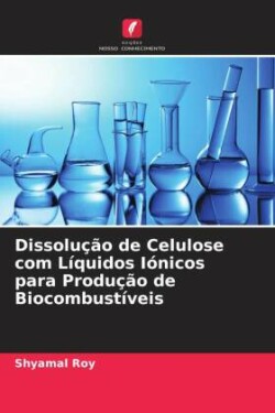 Dissolução de Celulose com Líquidos Iónicos para Produção de Biocombustíveis