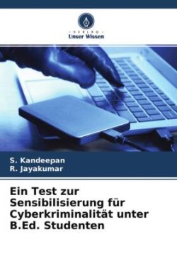 Ein Test zur Sensibilisierung für Cyberkriminalität unter B.Ed. Studenten
