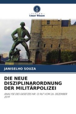 DIE NEUE DISZIPLINARORDNUNG DER MILITÄRPOLIZEI