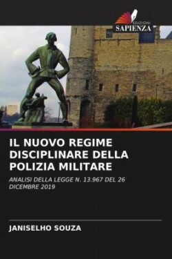 IL NUOVO REGIME DISCIPLINARE DELLA POLIZIA MILITARE